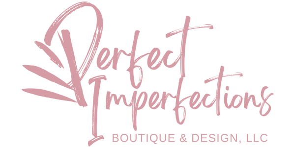 Perfect Imperfections Boutique & Design, LLC